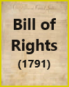 Bill of Rights (1791) Bill of Rights (1791)