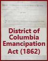 District of Columbia Emancipation Act (1862) District of Columbia Emancipation Act (1862)