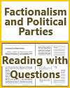 Factionalism and Political Parties Reading with Questions Factionalism and Political Parties Reading with Questions