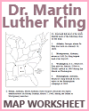 Dr. Martin Luther King, Jr., Map Worksheet Dr. Martin Luther King, Jr., Map Worksheet