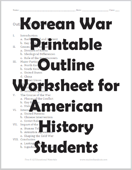 Korean War Printable Outline - Free to print (PDF file). For completion by high school American History students.