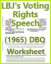 LBJ's Voting Rights Speech (1965) DBQ Worksheet LBJ's Voting Rights Speech (1965) DBQ Worksheet