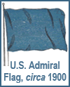 U.S. Admiral Flag, circa 1900
