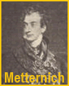 Metternich Prince Klemens Wenzel von Metternich.
