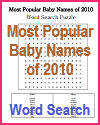 Most Popular Baby Names of 2010 Word Search Puzzle Most Popular Baby Names of 2010 Word Search Puzzle