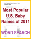 Most Popular U.S. Baby Names of 2011 Word Search Puzzle Most Popular U.S. Baby Names of 2011 Word Search Puzzle