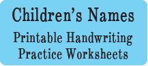 Children's Names Free Handwriting Practice Printables in Print and Cursive
