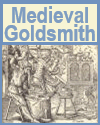 Medieval Goldsmith Medieval Goldsmith