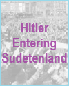 Hitler Entering Sudetenland, 1938 Hitler Entering Sudetenland, 1938