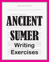 Ancient Sumer Writing Exercises Ancient Sumer Writing Exercises