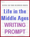 Life in the Middle Ages - Free Printable Writing Prompt Worksheet Life in the Middle Ages - Free Printable Writing Prompt Worksheet