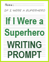 If I Were a Superhero Lined Primary Writing Prompt If I Were a Superhero Lined Primary Writing Prompt