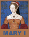 Mary I (Bloody Mary) Mary I ("Bloody Mary")