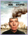 The Age of Stupid (2009) Educator Guide Age of Stupid (2009)