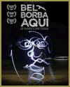 Bel Borba Aqui (2012) Educator Guide Bel Borba Aqui (2012) Guide for Educators