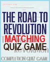 The Road to Revolution Matching Game Road to Revolution Interactive Matching Game