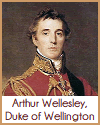 Arthur Wellesley, Duke of Wellington
(1769-1852)