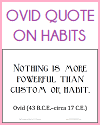Ovid Quote on Habits
