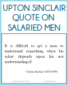 Upton Sinclair Quote on Salaried Men