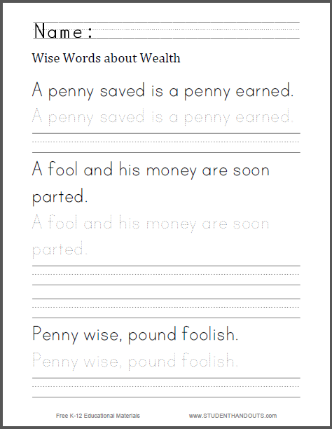 Wise Words about Wealth - Print manuscript handwriting practice worksheet for kids. Free to print (PDF file).