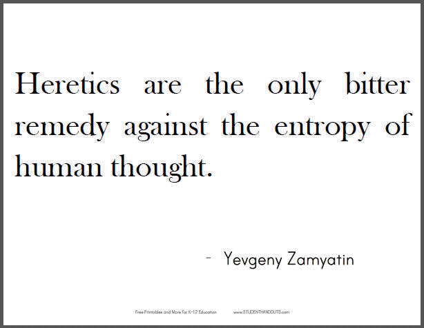 Yevgeny ZAMYATIN: Heretics are the only bitter remedy against the entropy of human thought.