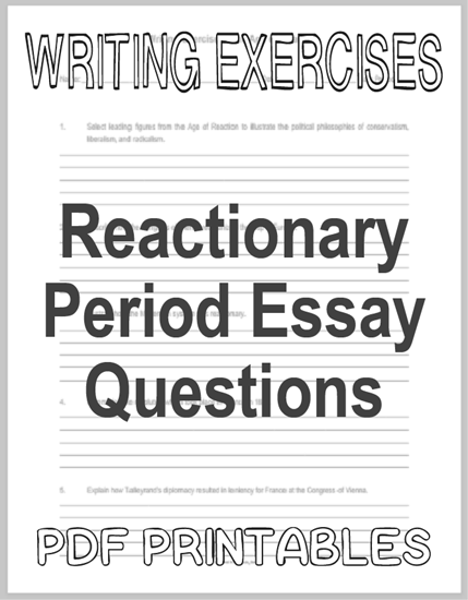 Reactionary Period Essay Questions - Free to print (PDF files).