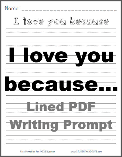 I love you because... writing prompt for grades K-3. Free to print (PDF file).
