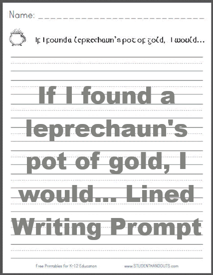 If I found a leprechaun's pot of gold... Free Printable Lined Writing Prompt Worksheet (PDF)