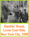 Bandits' Roost, Lower East Side, New York City, 1890 Bandits' Roost, Lower East Side, NYC - Jacob Riis Photograph