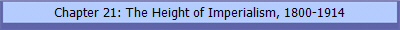 Chapter 21: The Height of Imperialism, 1800-1914