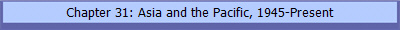 Chapter 31: Asia and the Pacific, 1945-Present