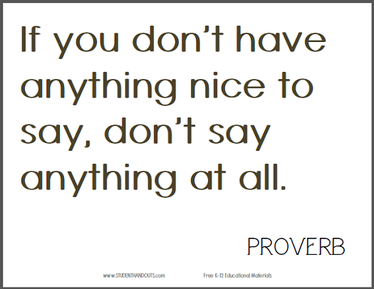 If you don’t have anything nice to say, don’t say anything at all. - Classroom sign is free to print (PDF file).