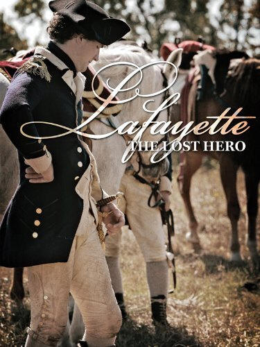 Lafayette: The Lost Hero (2010) Review and Guide for History Teachers