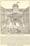 An Elizabethan theater--restoration.  The courtyards of London inns often served as playhouses before regular theaters were built.  These inn yards furnished many suggestions for the early theaters, as the picture shows.  The stage was in one end, and the open space in front served as the pit.  The galleries around the sides afforded additional space for spectators.  The plays were given in the afternoon, as artificial lighting was impossible.  The occupants of the pit had the sky for roof, and had often to seek shelter from storm.  There was almost total lack of scenery.  For example, a painted sign alone indicated Prospero's Island in Shakespeare's Tempest.  The audience welcomed complicated plots and long monologues if these presented ideas of worth.  The theater took the place of lectures, newspapers, and magazines.  The plays of Ben Jonson and William Shakespeare were first given under such conditions.