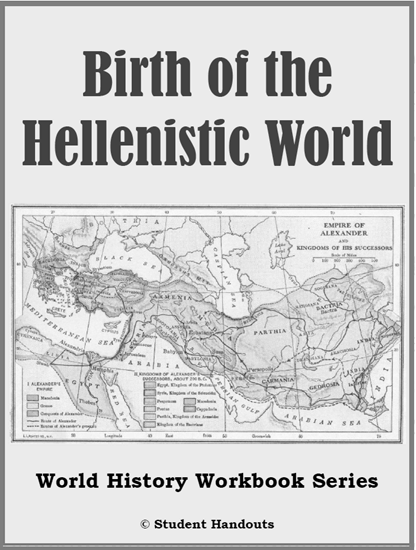 Macedonia, Alexander the Great, and the Hellenistic World - History Workbook - Free to print (PDF file). Eight pages.