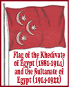 Flag of the Khedivate of Egypt (1881-1914) and the Sultanate of Egypt (1914-1922)