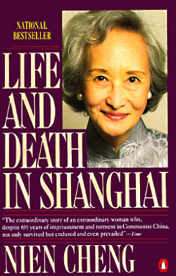 Life and Death in Shanghai by Nien Cheng (New York: Penguin Books, 1986).