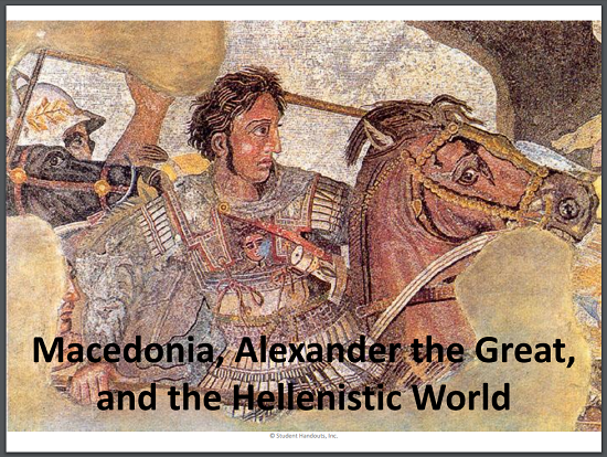 Macedonia, Alexander the Great, and the Hellenistic World PowerPoint Presentation for High School World History or European History