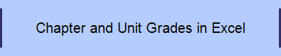 Chapter and Unit Grades in Excel