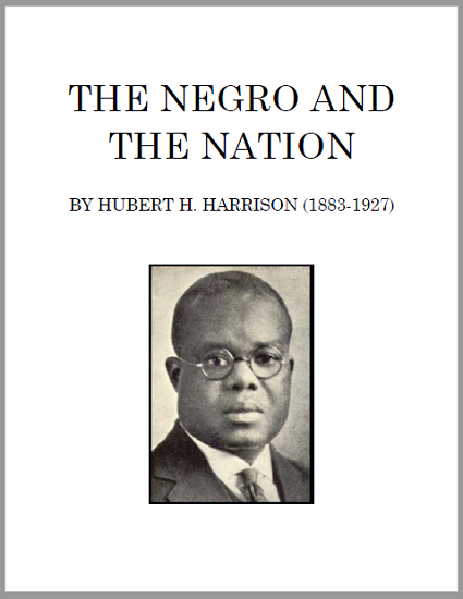 The Negro and the Nation by Hubert H. Harrison (1917) - Free eBook (PDF)