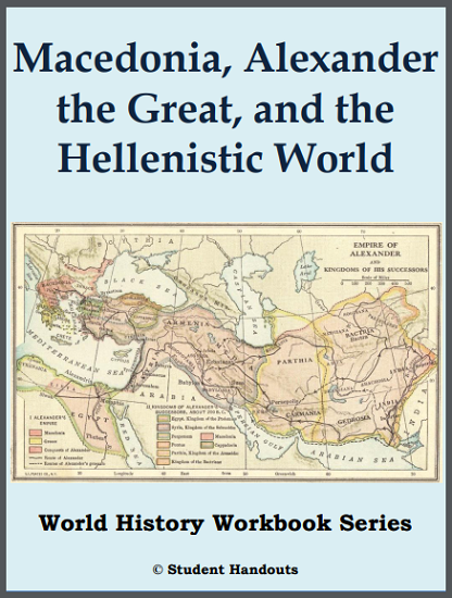 Macedonia, Alexander the Great, and the Hellenistic World - History Workbook - Free to print (PDF file). Eight pages.