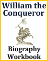 William the Conqueror Biography Workbook