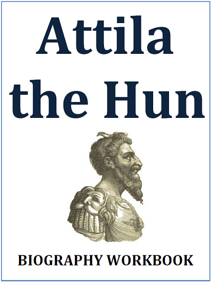 Attila the Hun Biography Workbook - Free to print (eight-page PDF) for high school World History and European History students.