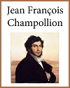 Jean Francois Champollion (1790-1832)