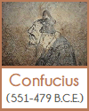 Confucius (551-479 B.C.E.)
