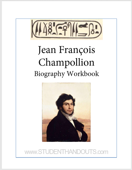 Jean Francois Champollion Biography Workbook - Free to print (PDF file). For high school World History and European History students.