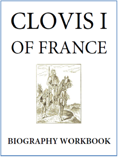 Clovis I of France Biography Workbook - Free to print (PDF file) for high school World History students.