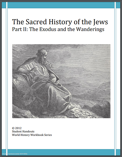 Sacred History of the Jews: Part II, The Exodus and the Wanderings - History Workbook - Free to print (PDF file).