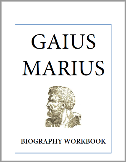 Gaius Marius Biography Workbook - Free to print (PDF file) for high school World History students.