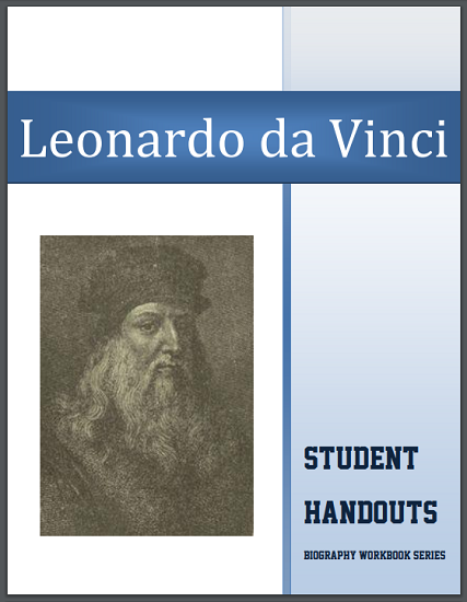 Leonardo da Vinci Biography Workbook - Free to print 18-page workbook (PDF file). For high school World History or European History students.